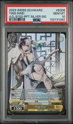 2023 Weiss Schwarz Azur Lane Silver Sig Ying Swei #E006 SP PSA 10