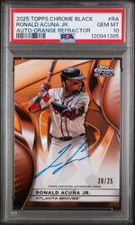2025 Topps Chrome Black Autographs Orange Refractor Ronald Acuna Jr. #RA /25 PSA 10