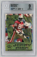 1995 Pacific Crown Royale #PN-27 Jerry Rice Pride of the NFL BGS 9