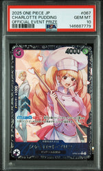 2025 One Piece Japanese Promos Official Event Prize Charlotte Pudding #67 PSA 10