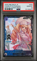 2025 One Piece Japanese Promos Official Event Prize Charlotte Pudding #67 PSA 10
