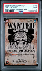 2025 One Piece Japanese Op13-Carrying On His Will Wanted Alternate Art Gol D. Roger #118 PSA 9