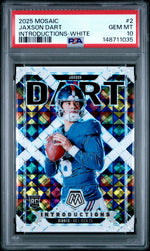 2025 Mosaic Introductions Mosaic White Jaxson Dart #2 /25 PSA 10