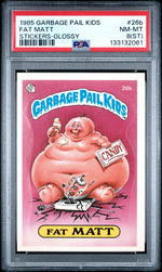 1985 Garbage Pail Kids Matte Back Fat Matt #26b PSA 8