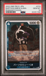 2022 One Piece Japanese Romance Dawn Bartholomew Kuma #74 PSA 10