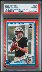 2025 Donruss Optic Rated Rookies Preview Red Wave Tyler Shough #304 PSA 8