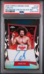 2025 Topps Chrome WWE Red Brand Chrome Autographs Black Refractor Carlito #CAR 10/10 PSA 10