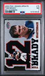 2002 Pacific Heads Update Big Numbers Tom Brady #15 PSA 7