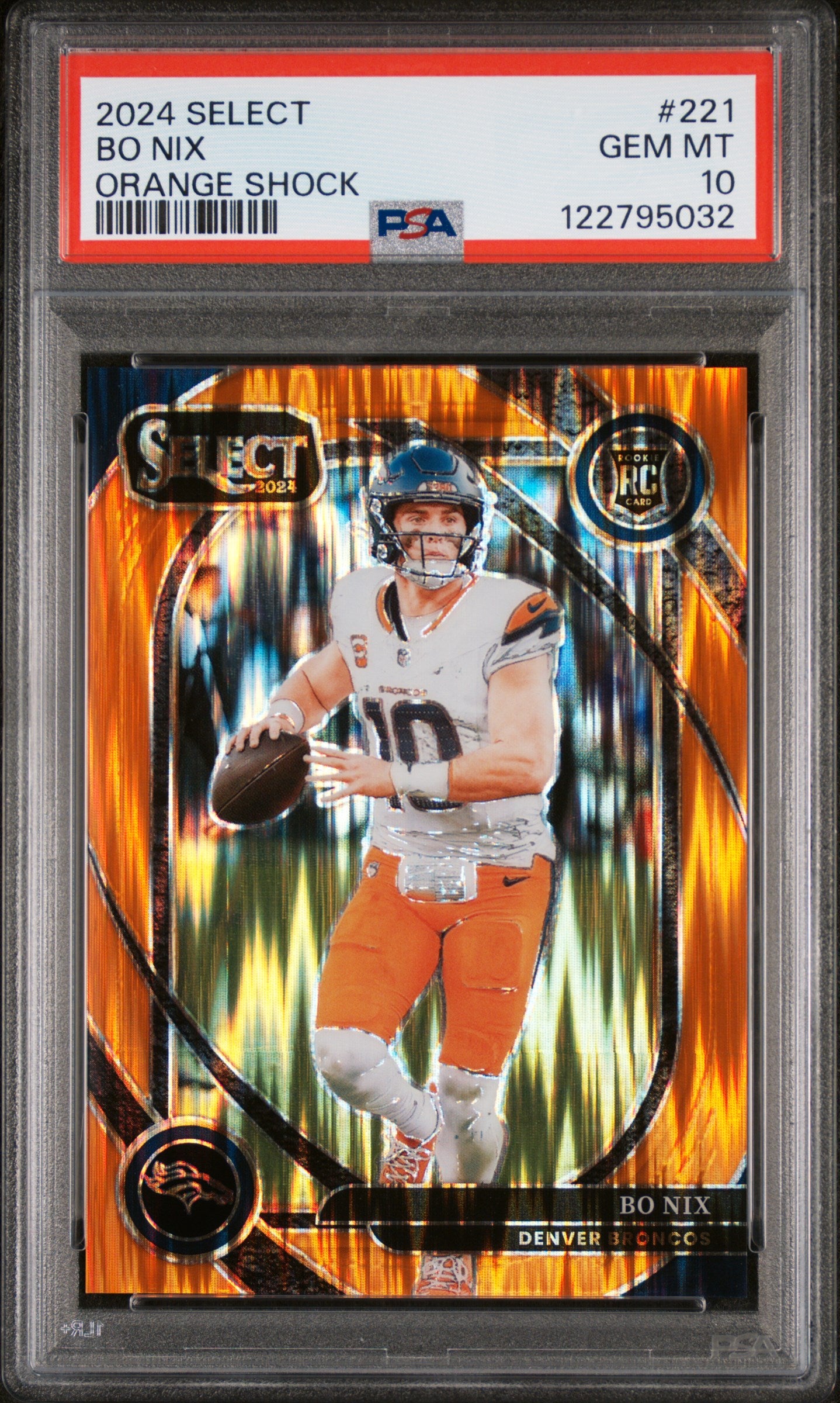 2024 Panini Select Football Orange Shock Bo Nix #221 RC Prizm /399 PSA 10