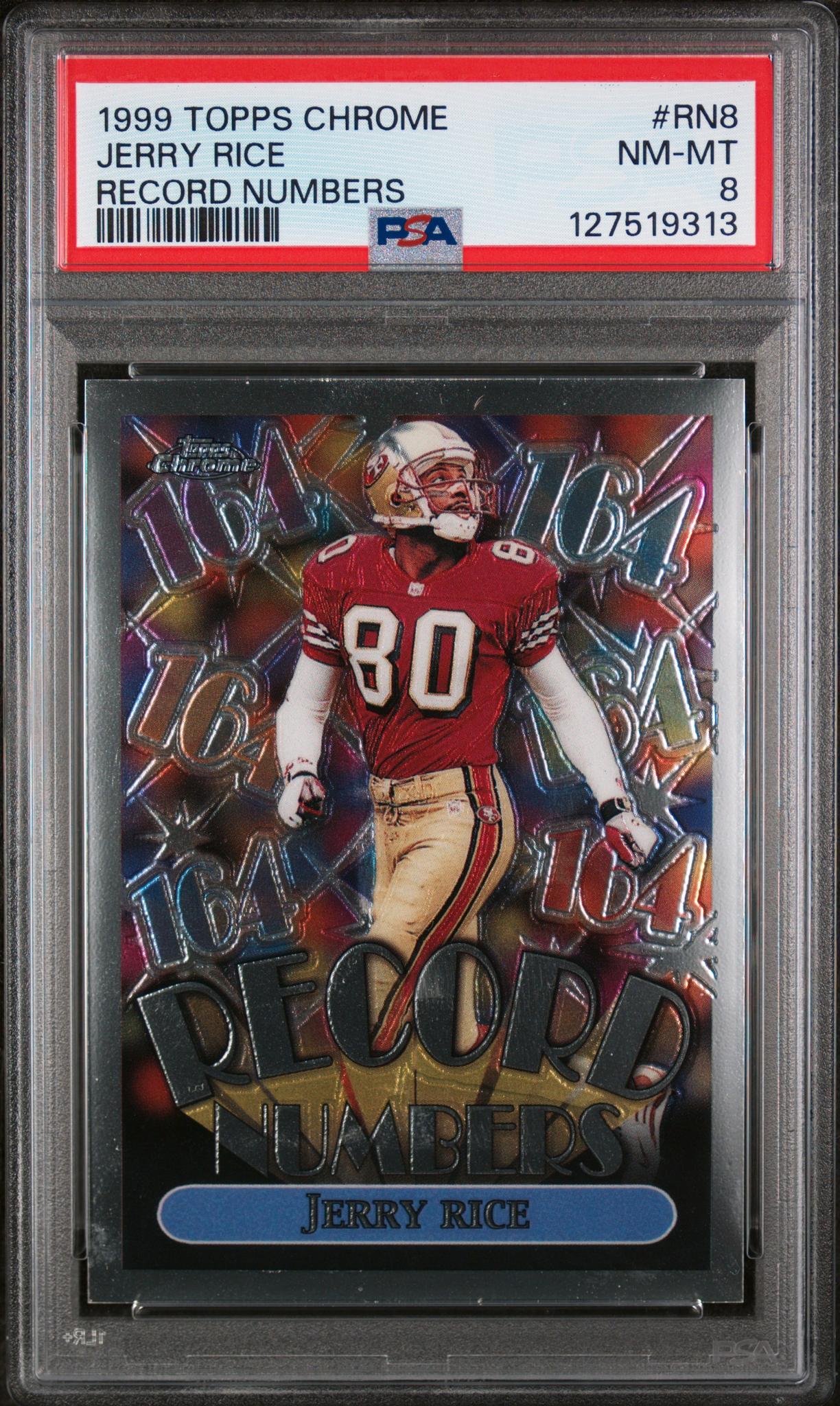 1999 Topps Chrome Record Numbers Jerry Rice #RN8 PSA 8