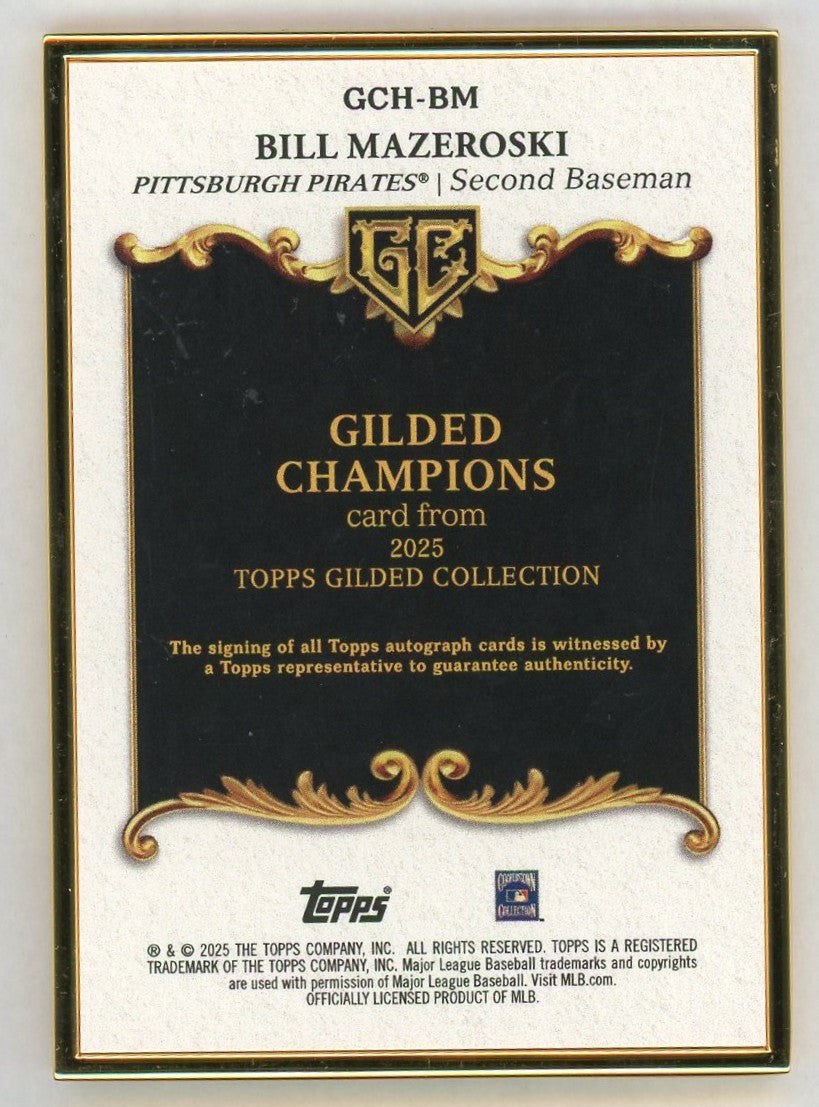 2025 Topps Gilded #GCH-BM Bill Mazeroski Framed Gold Champions Auto SSP 1/1