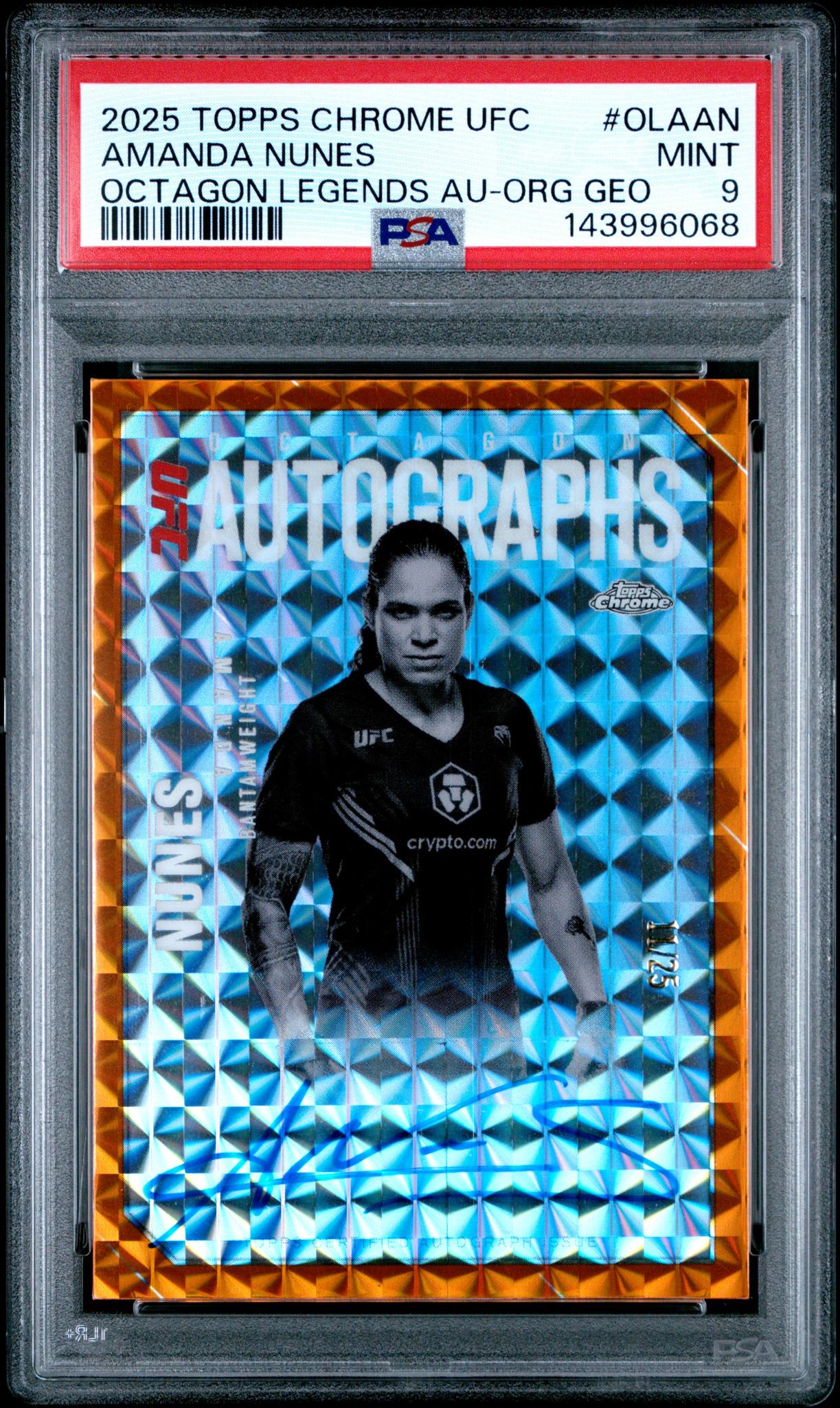 2025 Topps Chrome UFC Octagon Legends Autographs Orange Geometric Amanda Nunes #OLAAN /25 PSA 9 143996068