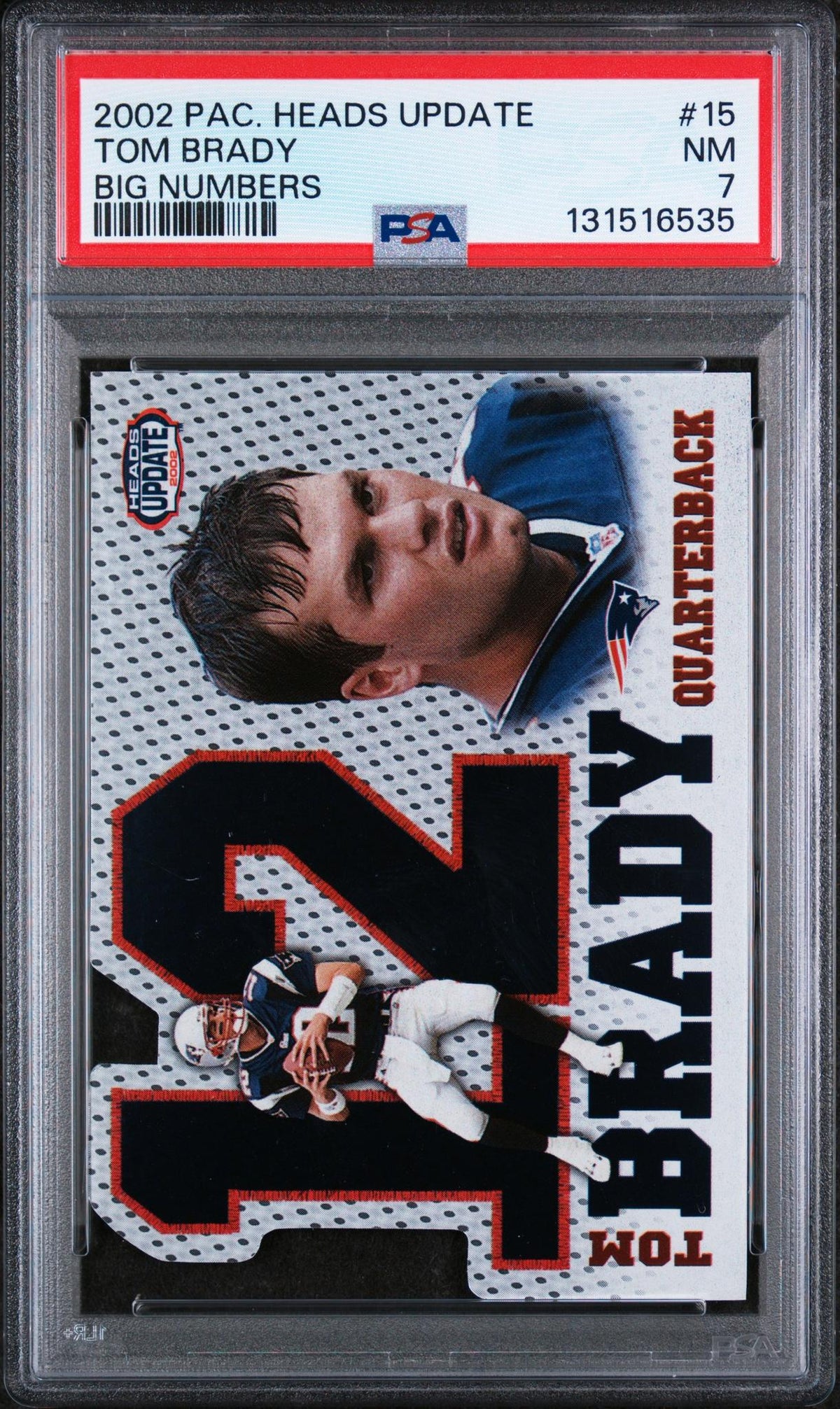 2002 Pacific Heads Update Big Numbers Tom Brady #15 PSA 7