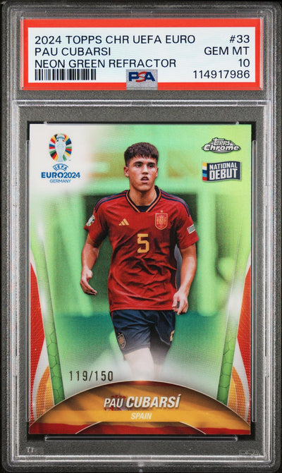 2024 Topps Chrome UEFA Euro Neon Green Refractors Pau Cubarsí #33 /150 PSA 10