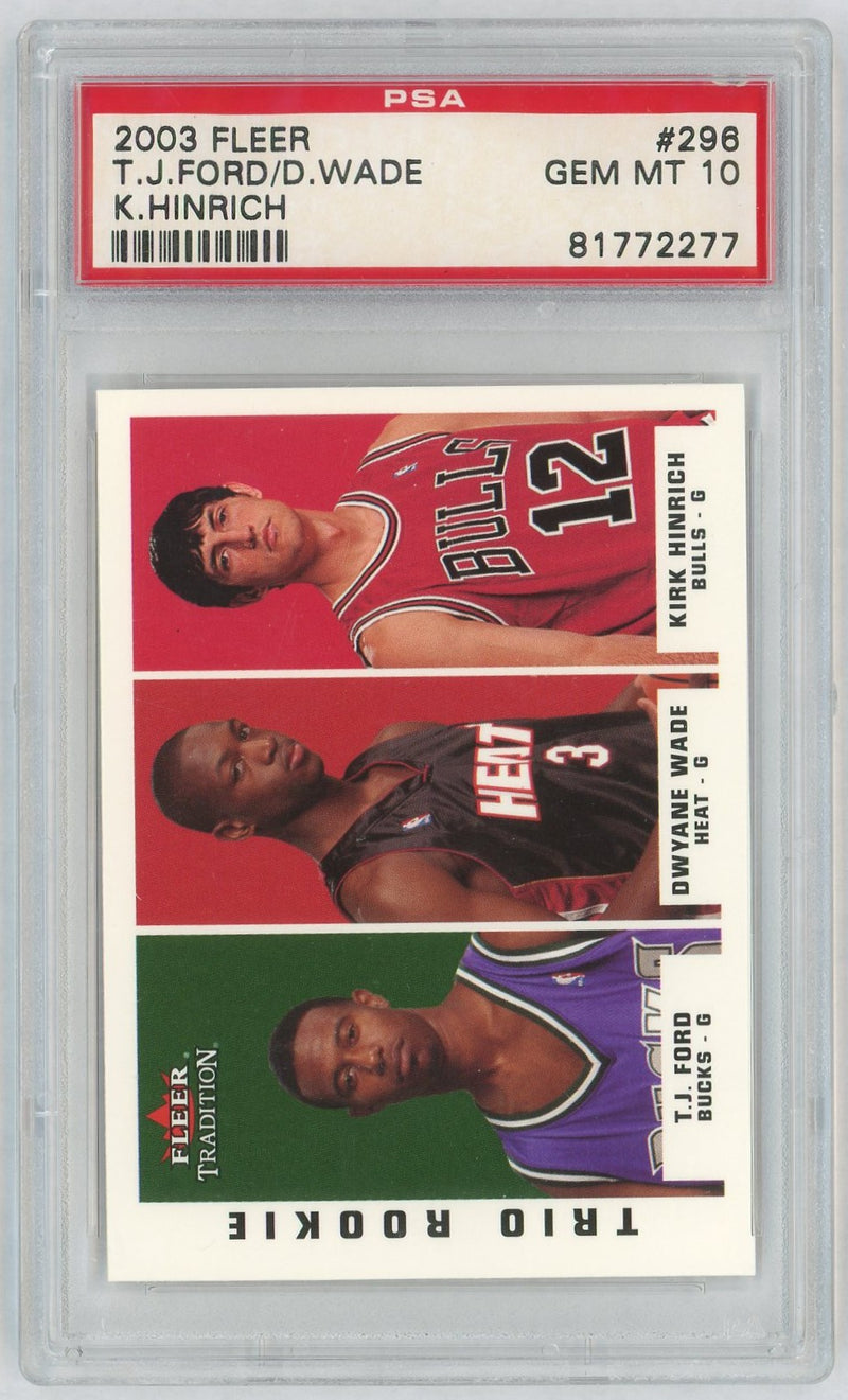 2003 Fleer Tradition Trio Rookie Dwyane Wade/Kirk Hinrich/Tj Ford #296 PSA 10