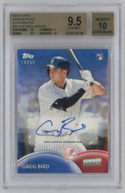 2016 Topps Spring Fever Autograph Greg Bird #SFAGB /50 BGS 9.5
