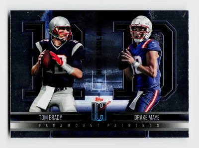 2025 Topps Signature Class #PP-7 Tom Brady/Drake Maye Paramount Pairings