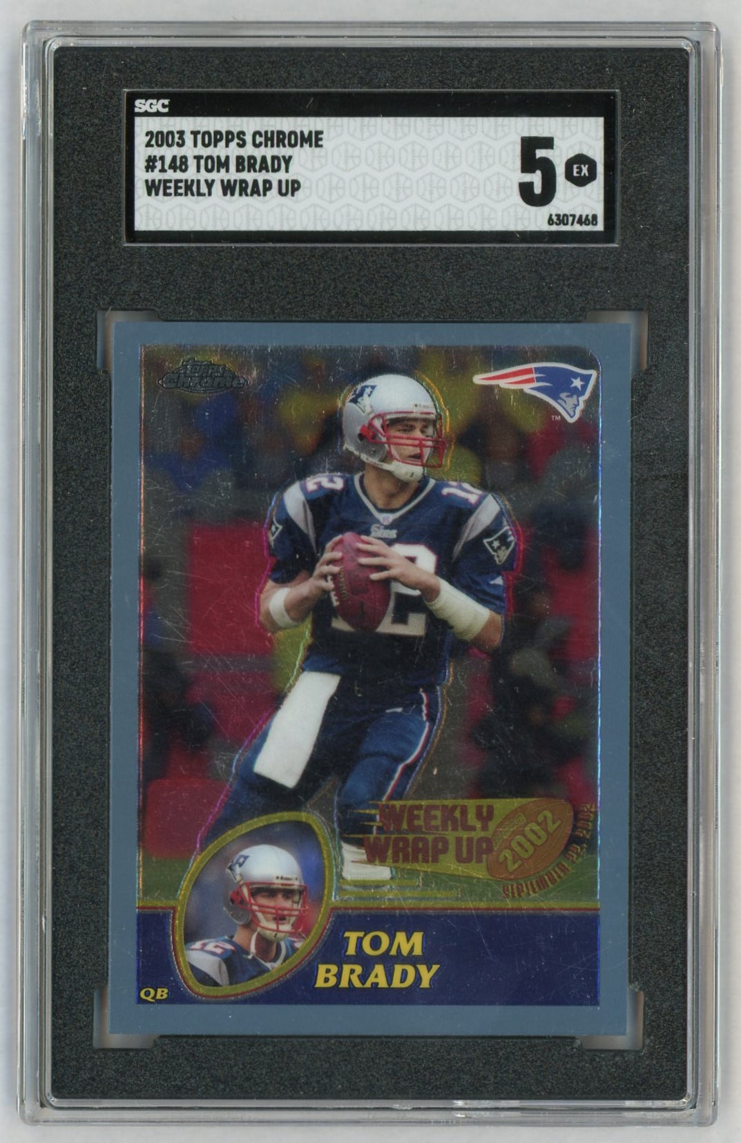 2003 Topps Chrome #148 Tom Brady Weekly Wrap Up SGC 5