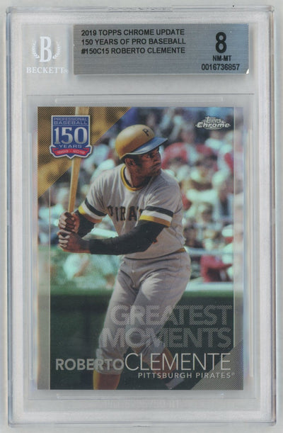 2019 Topps Chrome Update 150 Years of Professional Baseball Roberto Clemente #150C15 BGS 8