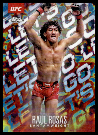 2025 Topps Chrome UFC Raul Rosas #LGO-12 Let's Go