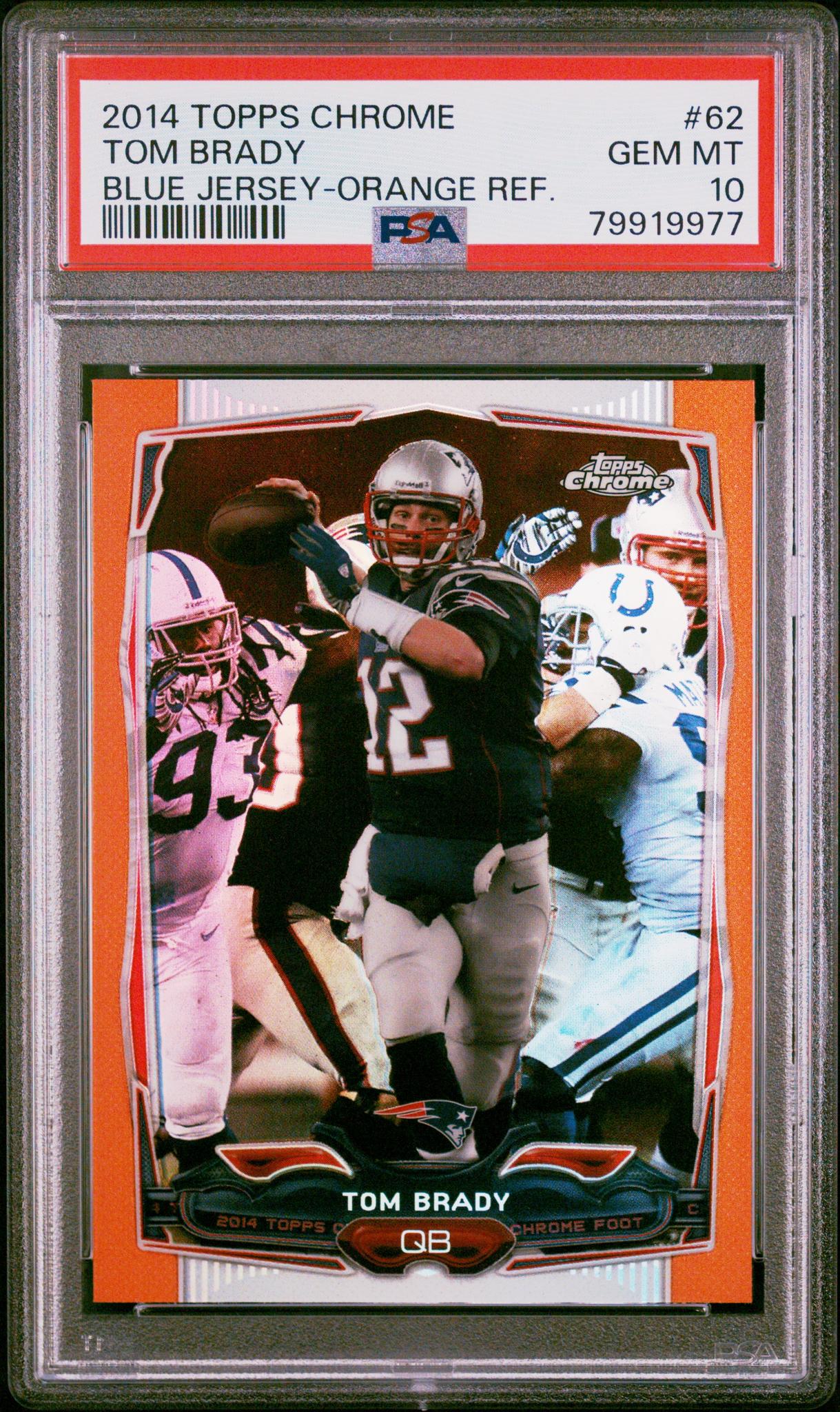2014 Topps Chrome Blue Jersey-Orange Ref Tom Brady #62 PSA 10