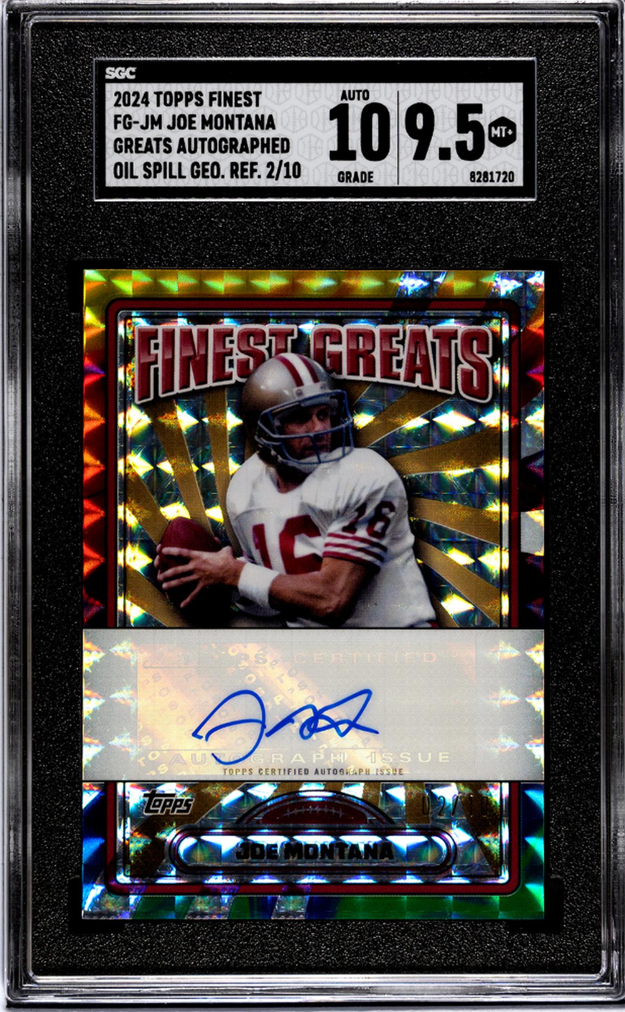 2024 Topps Finest Greats Oil Spill Joe Montana #FG-JM Auto /10 SGC 9.5 Auto 10