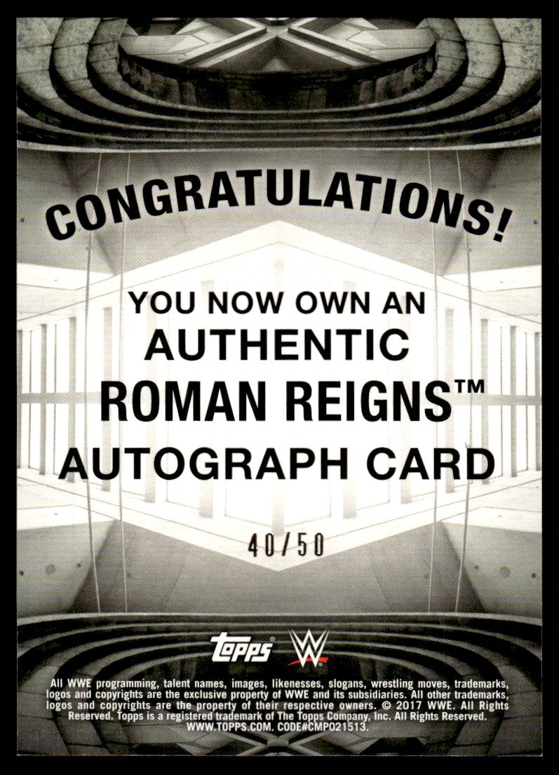 2017 Topps Roman Reigns /50 Auto