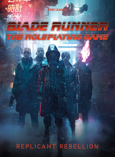 Blade Runner RPG Replicant Rebellion Campaign Expansion