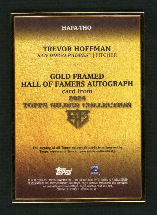 2022 Topps Gilded Collection HAFA-THO Trevor Hoffman Gold Framed Hall of Famers Autograph /99 San Diego Padres