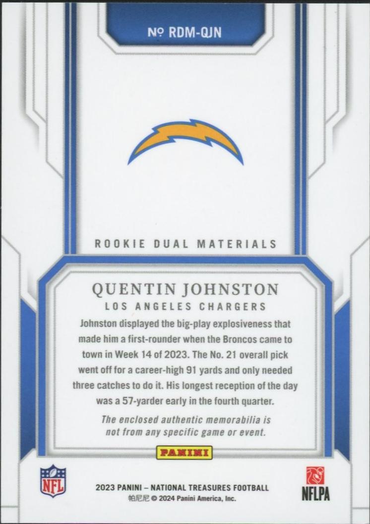 2023 Panini National Treasures RDM-QJN Quentin Johnston Rookie Dual Materials Rookie /99 Los Angeles Chargers