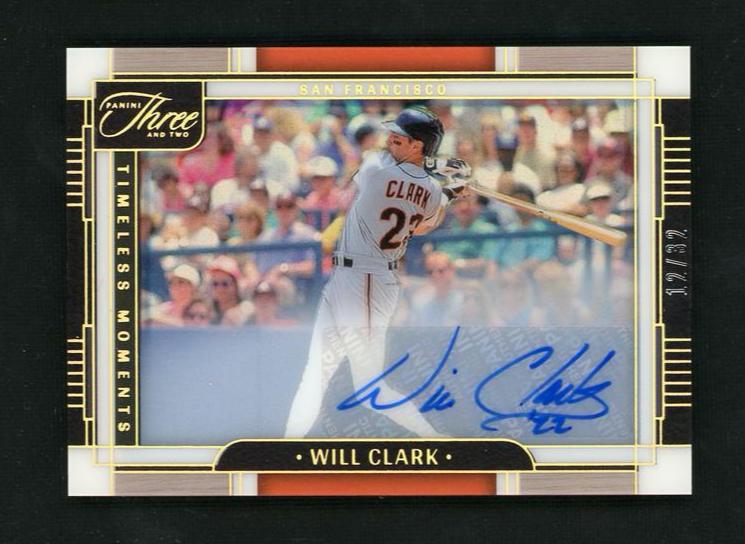 2022 Panini Three and Two TMS-WC Will Clark Timeless Moments San Francisco Auto