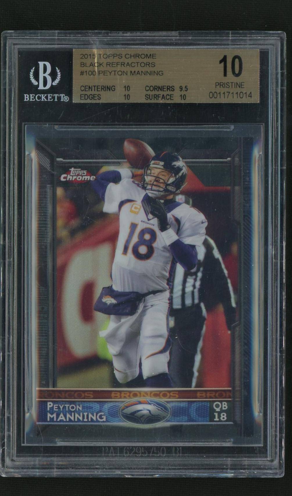 2015 Topps Chrome Black Refractors Peyton Manning #100 /299 BGS 10