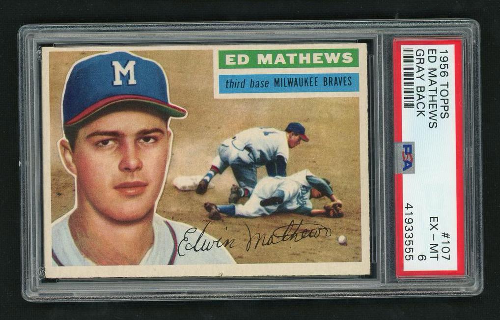 1956 Topps Gray Back Ed Mathews #107 PSA 6